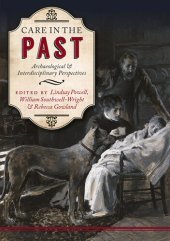 book Care in the Past: Archaeological and Interdisciplinary Perspectives