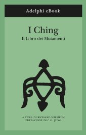 book I Ching; il Libro dei mutamenti