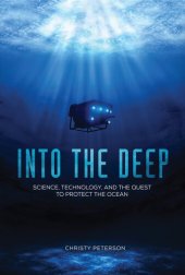 book Into the deep: Science, Technology, and the Quest to Protect the Ocean