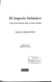 book El imperio británico. Cómo Gran Bretaña forjó el orden mundial