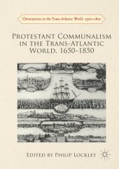 book Protestant Communalism in the Trans-Atlantic World, 1650–1850