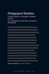 book Pedagogical Stylistics: Current Trends in Language, Literature and ELT (Advances in Stylistics)