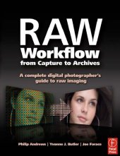 book Raw Workflow from Capture to Archives: A Complete Digital Photographer's Guide to Raw Imaging