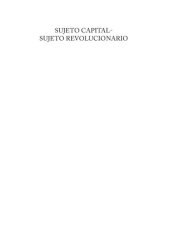 book Sujeto capital, sujeto revolucionario. Análisis crítico del sistema capitalista y sus contradicciones