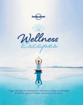 book Wellness Escapes (Lonely Planet)