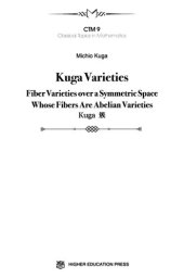 book Kuga Varieties(久賀簇) : Fiber Varieties over a Symmetric Space Whose Fibers Are Abeliean Varieties