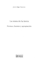 book La renta de la tierra. Formas, fuentes y apropiación