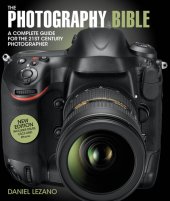 book The Photography Bible: A Complete Guide for the 21st Century Photographer