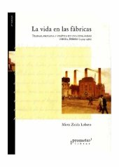 book La vida en las fábricas: trabajo, protesta y política en una comunidad obrera, Berisso (1904-1970)