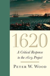 book 1620: A Critical Response to the 1619 Project