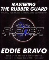 book Mastering the Rubber Guard: Jiu Jitsu for Mixed Martial Arts Competition