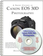 book A Short Course in Canon EOS 30D Photography