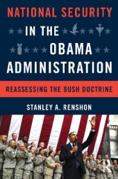 book National Security in the Obama Administration: Reassessing the Bush Doctrine