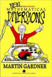 book New Mathematical Diversions: More Puzzles, Problems, Games, and Other Mathematical Diversions (Spectrum Series)