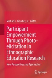 book Participant Empowerment Through Photo-elicitation in Ethnographic Education Research: New Perspectives and Approaches