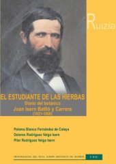 book El estudiante de las hierbas. Diario del botánico Juan Isern Batlló y Carrera (1821-1866). Miembro de la Expedición Científica del Pacífico (1862-1866)