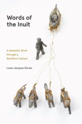 book Words of the Inuit: A Semantic Stroll Through a Northern Culture