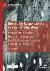 book Unsettling Responsibility in Science Education: Indigenous Science, Deconstruction, and the Multicultural Science Education Debate