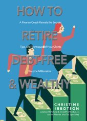 book How to Retire Debt-Free and Wealthy