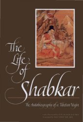 book The Life of Shabkar_ The Autobiography of a Tibetan Yogin