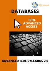 book ECDL/ICDL Advanced Access: A step-by-step guide to Advanced Databases using Microsoft Access