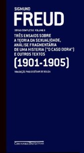 book Três ensaios sobre a teoria da sexualidade, análise fragmentária de uma histeria ("O caso Dora”) e outros textos (1901-1905)