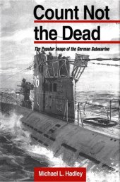 book Count Not the Dead: The Popular Image of the German Submarine