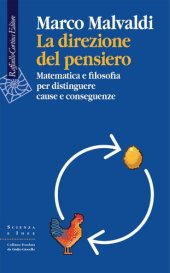 book La direzione del pensiero. Matematica e filosofia per distinguere cause e conseguenze