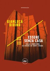 book Essere senza casa. Sulla condizione di vivere in tempi strani