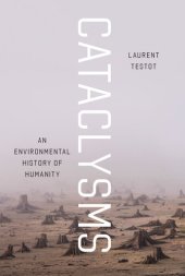 book Cataclysms: An Environmental History of Humanity