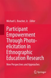 book Participant Empowerment Through Photo-elicitation in Ethnographic Education Research: New Perspectives and Approaches