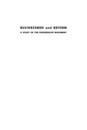 book Businessmen and Reform: A Study of the Progressive Movement