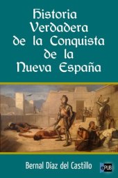 book Historia Verdadera de la conquista de la Nueva España