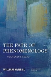 book The Fate of Phenomenology: Heidegger's Legacy