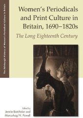 book Women's Periodicals and Print Culture in Britain, 1690-1820s: The Long Eighteenth Century