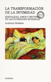 book La transformación de la intimidad : sexualidad, amor y erotismo en las sociedades modernas