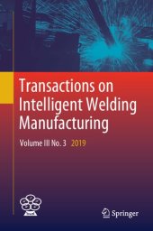 book Transactions on Intelligent Welding Manufacturing: Volume III No. 1 2019