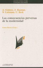 book Las consecuencias perversas de la modernidad : modernidad, contingencia y riesgo