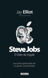 book Steve Jobs. Líder de Apple. Lecciones gerenciales de un genio controvertido (Spanish Edition)