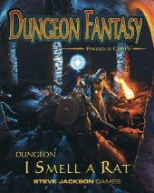 book Dungeon Fatasy Roleplaying Game: Dungeon - I Smell a Rat