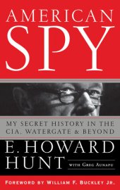 book American Spy : My Secret History in the CIA, Watergate, and Beyond