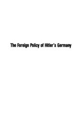 book The Foreign Policy of Hitler's Germany: Starting World War II, 1937-1939