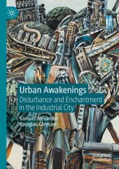 book Urban Awakenings: Disturbance and Enchantment in the Industrial City