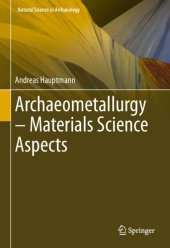 book Archaeometallurgy – Materials Science Aspects