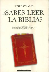 book ¿SABES LEER LA BIBLIA? UNA GUiA DE LECTURA PARA DESCIFRAR EL LIBRO SAGRADO