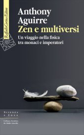 book Zen e multiversi. Un viaggio nella fisica tra monaci e imperatori