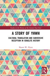 book A Story of YHWH: Cultural Translation and Subversive Reception in Israelite History