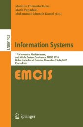 book Information Systems: 17th European, Mediterranean, and Middle Eastern Conference, EMCIS 2020, Dubai, United Arab Emirates, November 25–26, 2020, ... Notes in Business Information Processing)