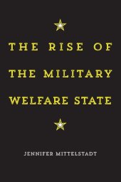 book The Rise of the Military Welfare State