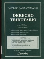 book Derecho tributario: consideraciones económicas y jurídicas. Analisis de la legislacion, doctrina y jurisprudencia. Tomo II: Parte general (continuación)